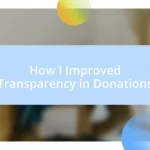 How I Improved Transparency in Donations