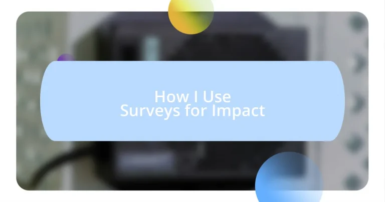 How I Use Surveys for Impact