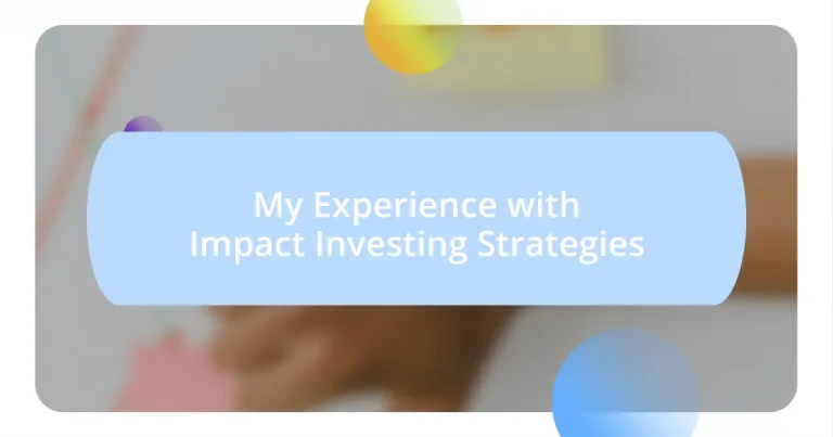 My Experience with Impact Investing Strategies