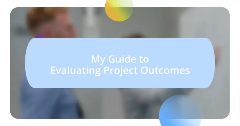 My Guide to Evaluating Project Outcomes