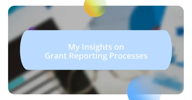 My Insights on Grant Reporting Processes