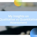 My Insights on Qualitative vs Quantitative Assessment