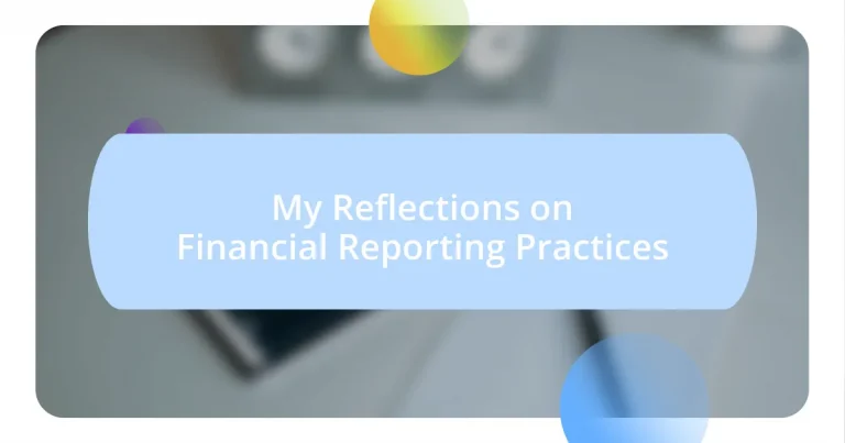 My Reflections on Financial Reporting Practices