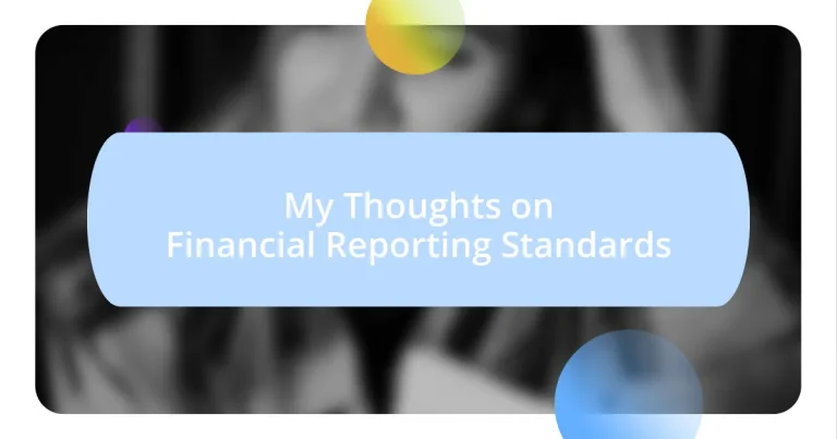 My Thoughts on Financial Reporting Standards