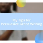 My Tips for Persuasive Grant Writing