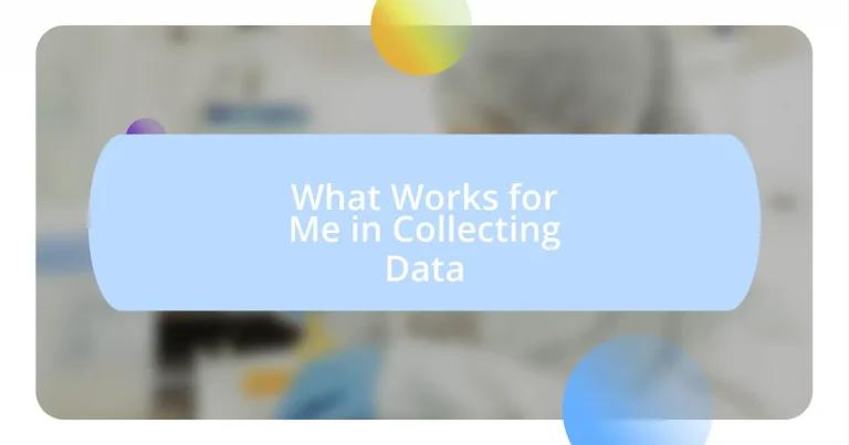 What Works for Me in Collecting Data