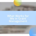 What Works for Me in Grant Management