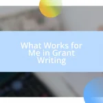 What Works for Me in Grant Writing