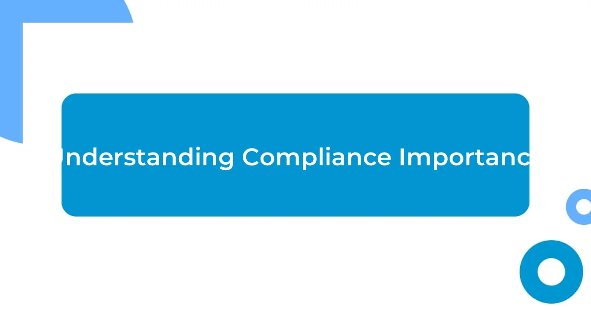 Understanding Compliance Importance