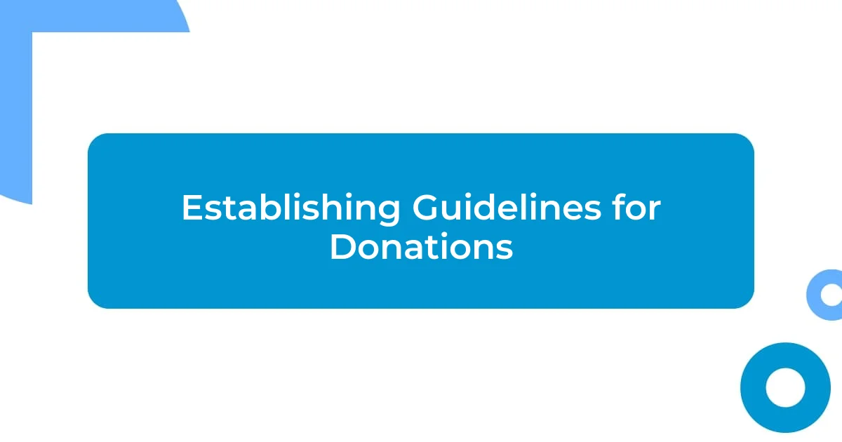 Establishing Guidelines for Donations