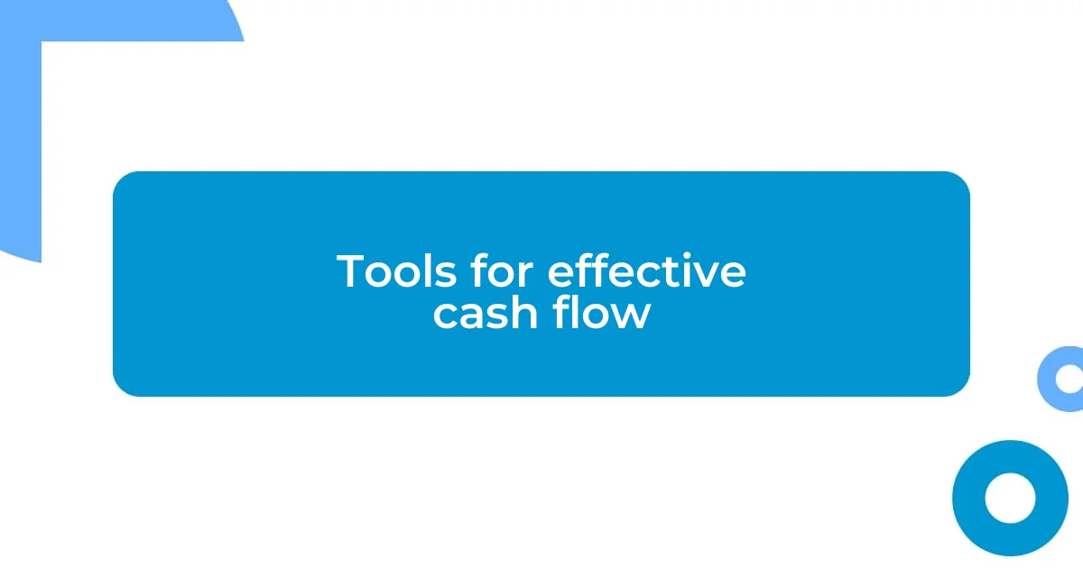 Tools for effective cash flow